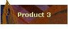Product 3
