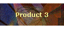 Product 3